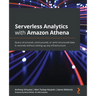 Serverless Analytics with Amazon Athena: Query structured, unstructured, or semi-structured data in seconds without setting up any infrastructure