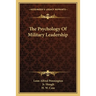 The Psychology Of Military Leadership