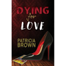 Dying for Love