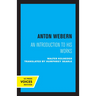 Anton Webern: An Introduction to His Works