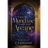 The Mundane and the Arcane