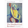 The Disabled God Revisited: Trinity, Christology, and Liberation
