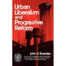 Urban Liberalism and Progressive Reform