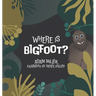 Where is Bigfoot?