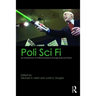 Poli Sci Fi: An Introduction to Political Science Through Science Fiction