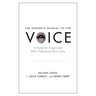 Owner's Manual to the Voice: A Guide for Singers and Other Professional Voice Users