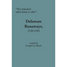Very Impudent When Drunk or Sober: Delaware Runaways, 1720-1783