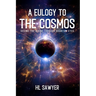 A Eulogy to the Cosmos