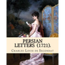 Persian Letters (1721). By: Montesquieu, translated by: John Davidson: John Davidson (11 April 1857 - 23 March 1909) was a Scottish poet, playwrig