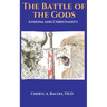 The Battle of the Gods: Atheism and Christianity