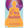 The 12-Step Buddhist 10th Anniversary Edition
