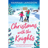 Christmas with the Knights: A Perfectly Feel-Good Christmas Romance That Will Put a Smile on Your Face