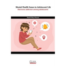 Mental Health Issues in Adolescent Life: Electronic Addiction Among Adolescents
