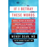 If I Betray These Words: Moral Injury in Medicine and Why It's So Hard for Clinicians to Put Patients First