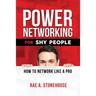 Power Networking For Shy People: How to Network Like a Pro