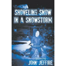Shoveling Snow in a Snowstorm