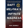 Daft Mejora's Infinite Madness: (Or, How to Travel Near America with Friends)