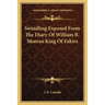 Swindling Exposed From The Diary Of William B. Moreau King Of Fakirs