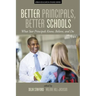 Better Principals, Better Schools: What Star Principals Know, Believe, and Do