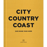 City Country Coast: Our House Your Home