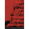 Nature and History in American Political Development: A Debate