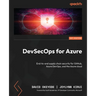 DevSecOps for Azure: End-to-end supply chain security for GitHub, Azure DevOps, and the Azure cloud