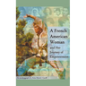 A French American Woman and Her Journey of Empowerment