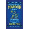 The Complete Book of Marduk by Nabu: A Pocket Anunnaki Devotional Companion to Babylonian Prayers & Rituals