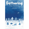 Gathering: Family, Grief, Resilience