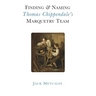 Finding and Naming Thomas Chippendale's Marquetry Team