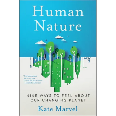 Human Nature: Nine Ways to Feel about Our Changing Planet