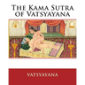 The Kama Sutra of Vatsyayana