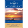 The Power of Commitment: A Guide to Active, Lifelong Love