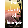 The Clarity of Hunger