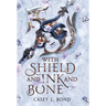 With Shield and Ink and Bone (Shieldmaiden Edition)