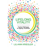 Lifelong Vitality: Twelve Pathways to Ageing Youthfully