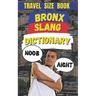 Bronx Slang Dictionary: The Ultimate Guide to New York's Street Talk