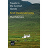 Travels in the Scottish Islands. The Hebrides