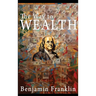 The Way to Wealth: Ben Franklin on Money and Success [Illustrated]