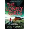 The Lonely Girls: A totally gripping serial killer thriller