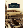 Railways of San Francisco