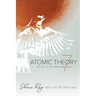Atomic Theory 7: Poems to My Wife and God