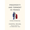 Prosperity and Torment in France: The Paradox of the Democratic Age