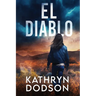 El Diablo: A Jessica Watts Southwest Suspense Novel