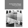 André Gide's Return From the USSR: Retour de l' U.R.S.S.