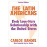 The Latin Americans: Their Love-hate Relationship with the United States