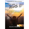 You Are Worth It: My Journey to Finding Love and Self-Worth in the Father
