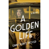 A Golden Life
