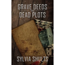 Grave Deeds and Dead Plots