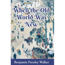 When The Old World Was New